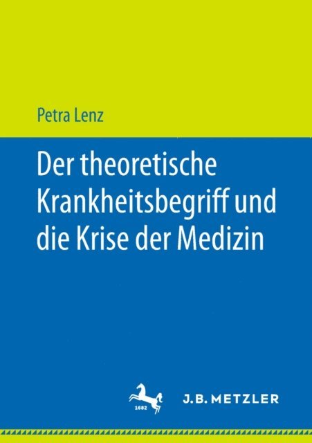 Petra Lenz - Der theoretische Krankheitsbegriff und die Krise der Medizin, E-bok