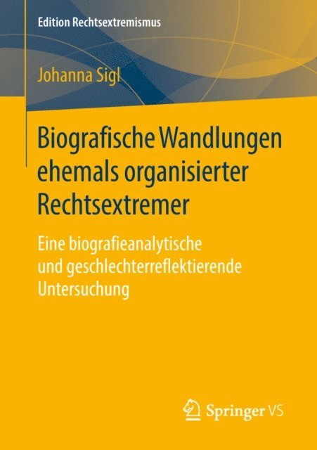 Johanna Sigl - Biografische Wandlungen ehemals organisierter Rechtsextremer, E-bok