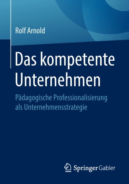 Rolf Arnold - Das kompetente Unternehmen, E-bok