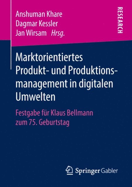 Jan Wirsam, Dagmar Kessler, Anshuman Khare - Marktorientiertes Produkt- und Produktionsmanagement in digitalen Umwelten, E-bok