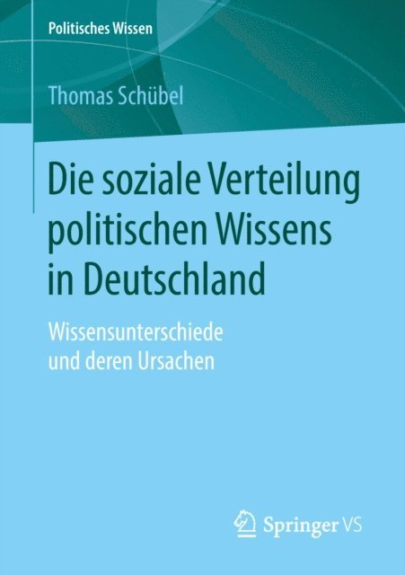 Thomas Schubel - Die soziale Verteilung politischen Wissens in Deutschland, E-bok
