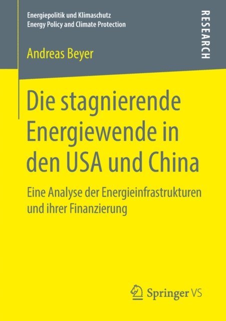 Andreas Beyer - Die stagnierende Energiewende in den USA und China, E-bok