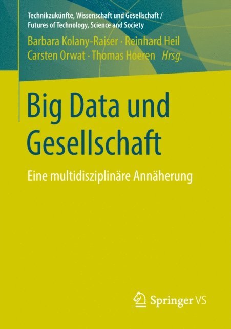 Thomas Hoeren, Carsten Orwat, Reinhard Heil, Barbara Kolany-Raiser - Big Data und Gesellschaft, E-bok