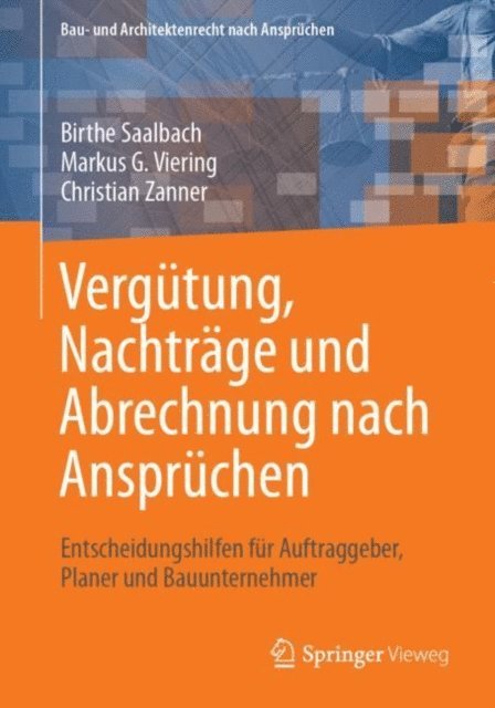 Christian Zanner, Markus G. Viering, Birthe Saalbach - Vergütung, Nachträge und Abrechnung nach Ansprüchen, E-bok