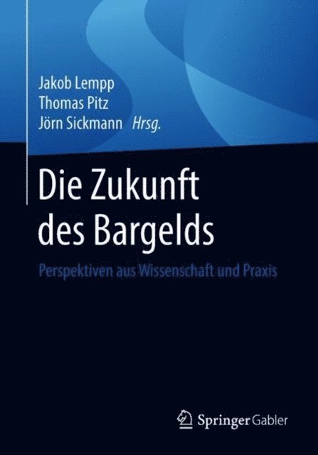 Jorn Sickmann, Thomas Pitz, Jakob Lempp - Die Zukunft des Bargelds, E-bok