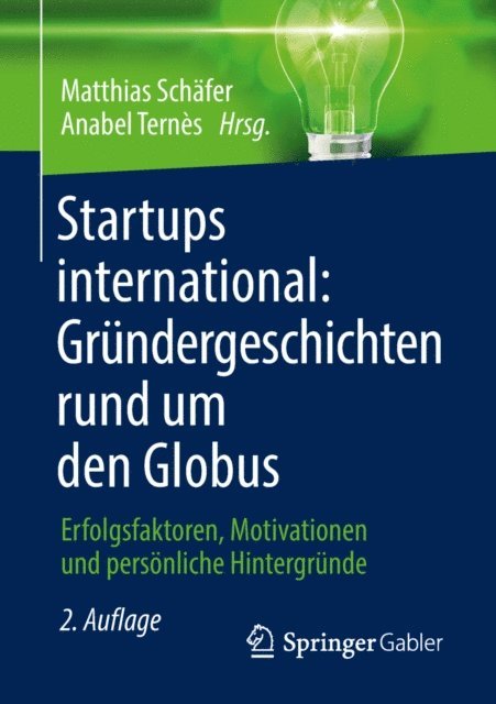 Anabel Ternes, Matthias Schafer - Startups international: Gründergeschichten rund um den Globus, E-bok