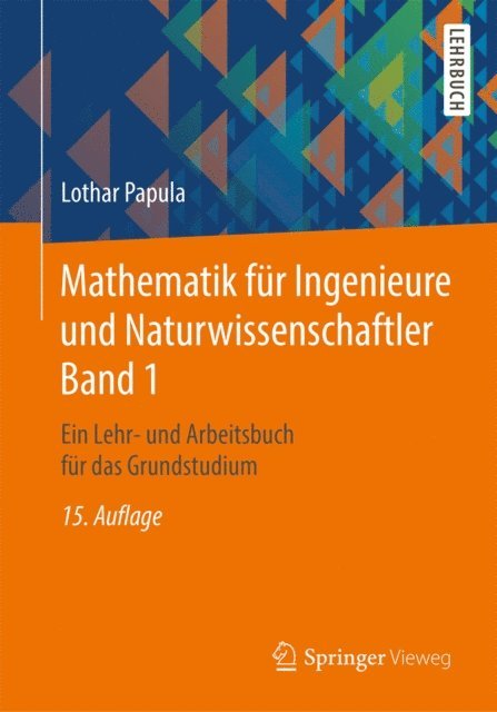 Lothar Papula - Mathematik für Ingenieure und Naturwissenschaftler Band 1, E-bok