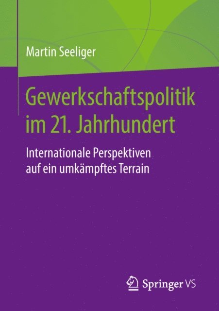 Martin Seeliger - Gewerkschaftspolitik im 21. Jahrhundert, E-bok