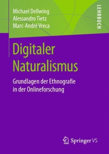 Marc-Andre Vreca, Alessandro Tietz, Michael Dellwing - Digitaler Naturalismus, E-bok