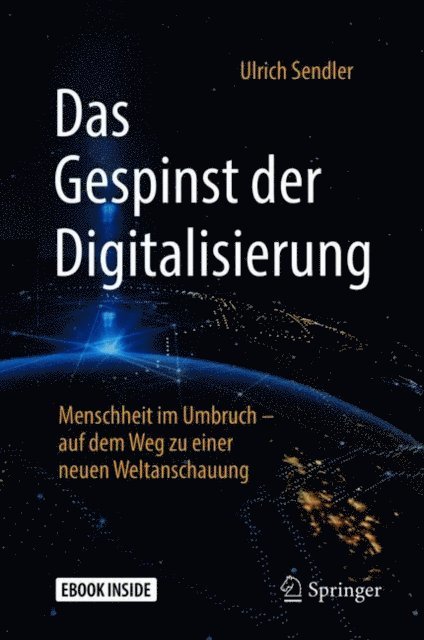Ulrich Sendler - Das Gespinst der Digitalisierung, E-bok