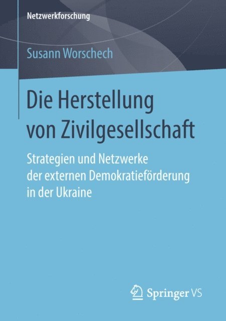 Susann Worschech - Die Herstellung von Zivilgesellschaft, E-bok