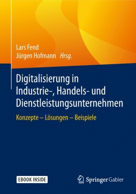 Jurgen Hofmann, Lars Fend - Digitalisierung in Industrie-, Handels- und Dienstleistungsunternehmen, E-bok