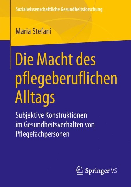 Maria Stefani - Die Macht des pflegeberuflichen Alltags, E-bok