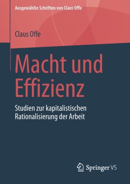 Claus Offe - Macht und Effizienz, E-bok