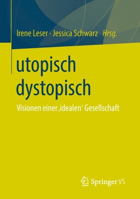 Jessica Schwarz, Irene Leser - utopisch dystopisch, E-bok