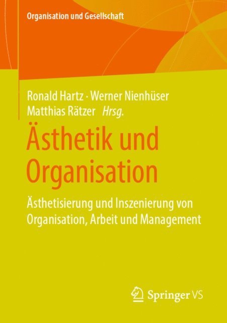 Matthias Ratzer, Werner Nienhuser, Ronald Hartz - Ästhetik und Organisation, E-bok