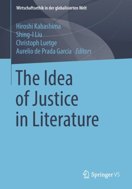 Aurelio de Prada Garcia, Christoph Luetge, Shing-I Liu, Hiroshi Kabashima - Idea of Justice in Literature, E-bok