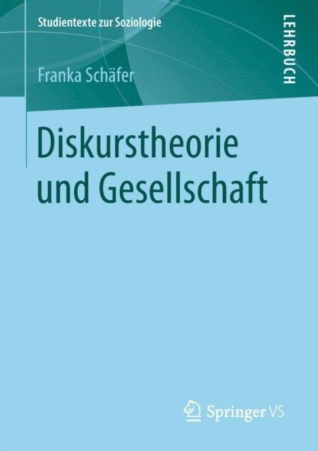 Franka Schafer - Diskurstheorie und Gesellschaft, E-bok
