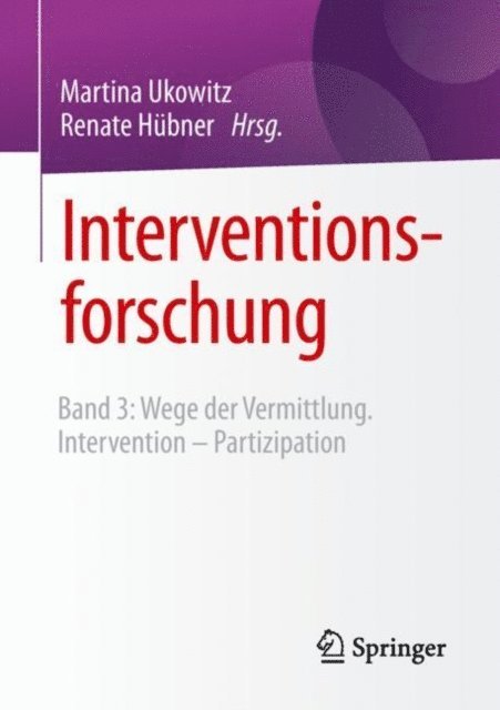 Renate Hubner, Martina Ukowitz - Interventionsforschung, E-bok