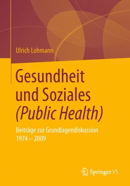 Ulrich Lohmann - Gesundheit und Soziales (Public Health), E-bok