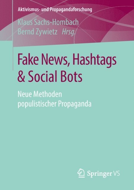 Bernd Zywietz, Klaus Sachs-Hombach - Fake News, Hashtags & Social Bots, E-bok