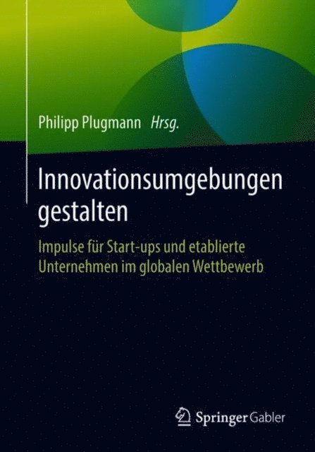 Philipp Plugmann - Innovationsumgebungen gestalten, E-bok