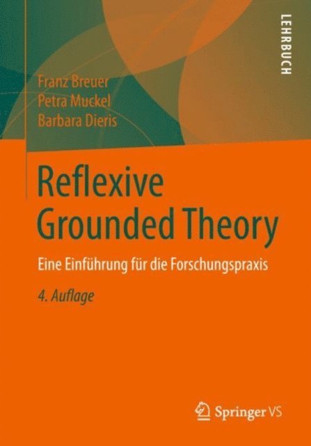 Barbara Dieris, Petra Muckel, Franz Breuer - Reflexive Grounded Theory, E-bok