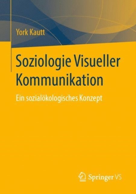 York Kautt - Soziologie Visueller Kommunikation, E-bok