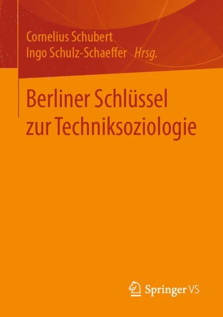 Ingo Schulz-Schaeffer, Cornelius Schubert - Berliner Schlüssel zur Techniksoziologie, E-bok