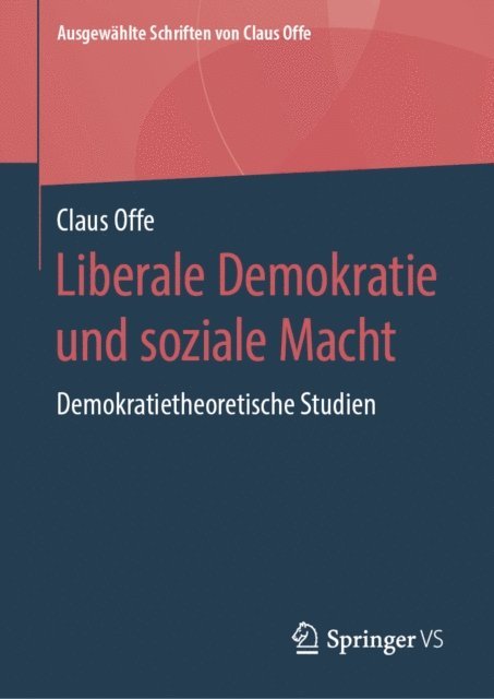 Claus Offe - Liberale Demokratie und soziale Macht, E-bok