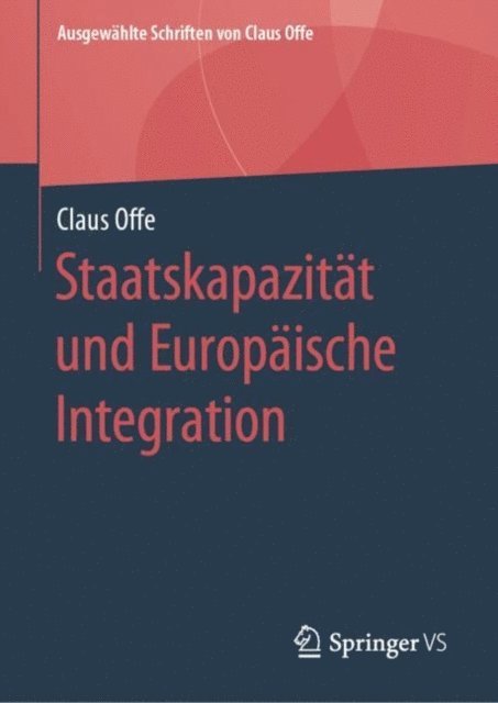 Claus Offe - Staatskapazität und Europäische Integration, E-bok