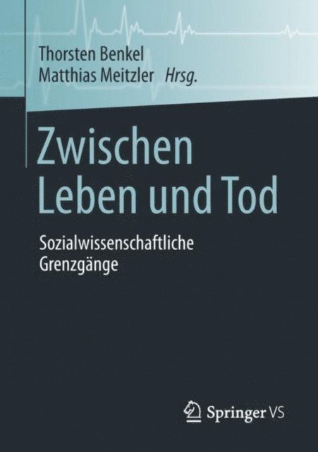 Matthias Meitzler, Thorsten Benkel - Zwischen Leben und Tod, E-bok