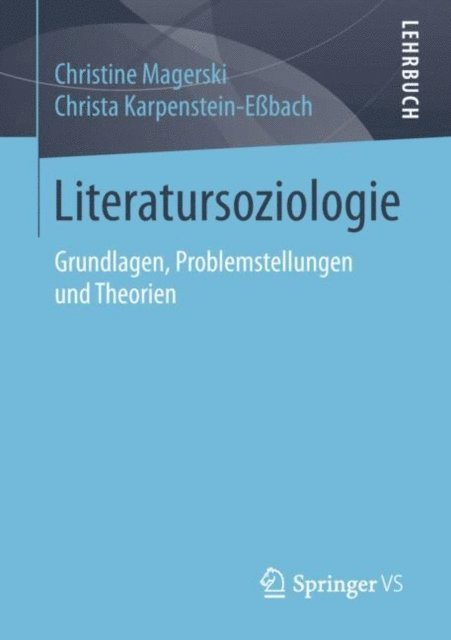 Christa Karpenstein-Ebach, Christine Magerski - Literatursoziologie, E-bok