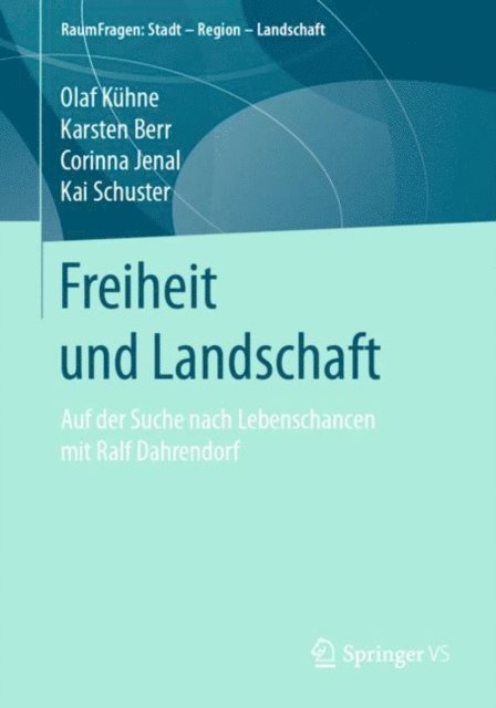 Kai Schuster, Corinna Jenal, Karsten Berr, Olaf Kuhne - Freiheit und Landschaft, E-bok