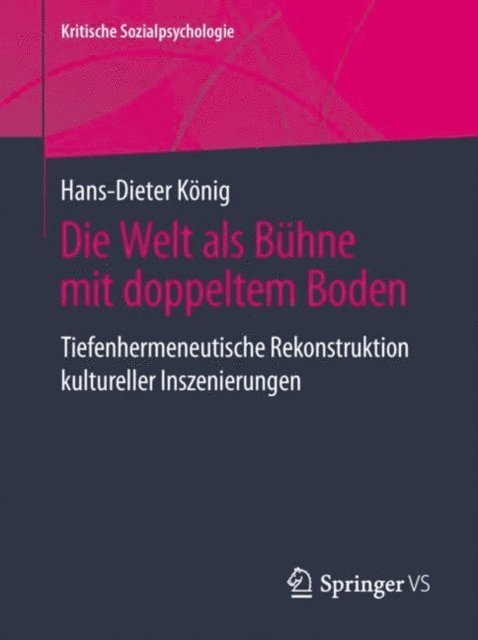 Hans-Dieter Konig - Die Welt als Bühne mit doppeltem Boden, E-bok
