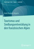 Tourismus und Siedlungsentwicklung in den franzÃ¶sischen Alpen