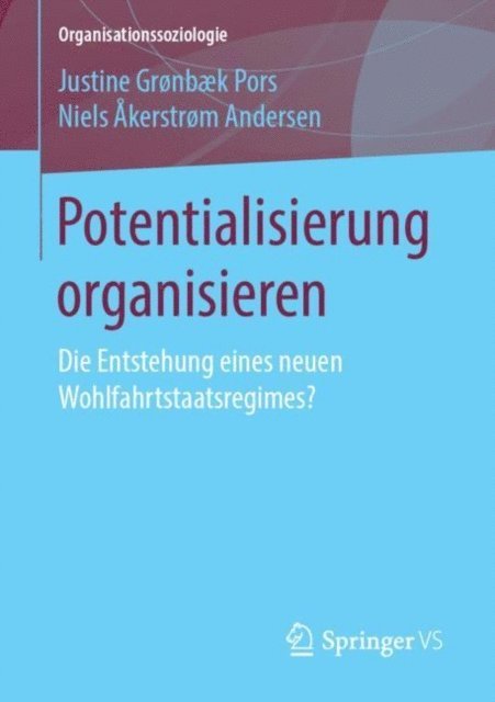 Niels Akerstrom Andersen, Justine Gronbaek Pors - Potentialisierung organisieren, E-bok