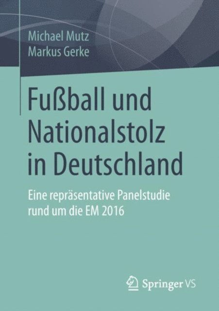 Markus Gerke, Michael Mutz - Fußball und Nationalstolz in Deutschland, E-bok