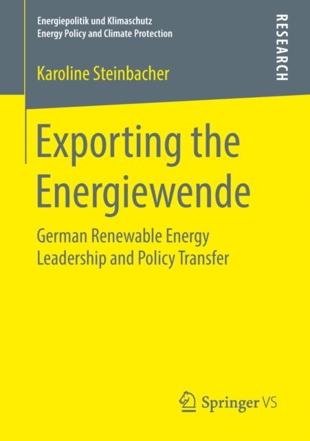 Karoline Steinbacher - Exporting the Energiewende, E-bok