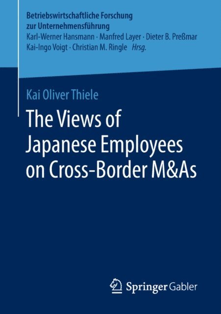 Kai Oliver Thiele - Views of Japanese Employees on Cross-Border M&As, E-bok