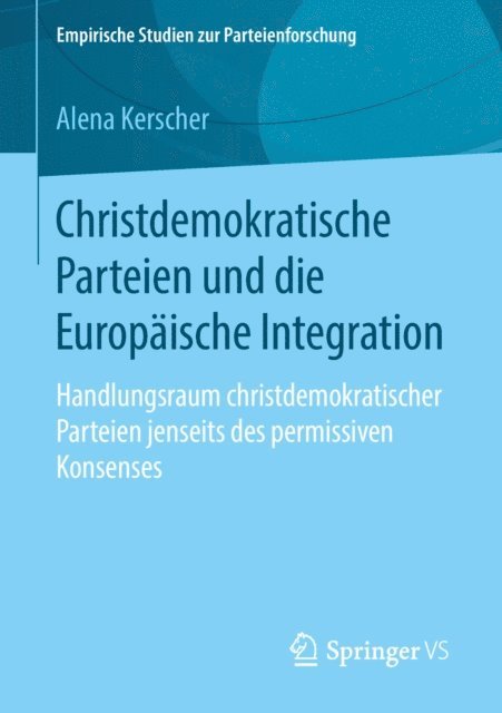 Alena Kerscher - Christdemokratische Parteien und die Europäische Integration, E-bok