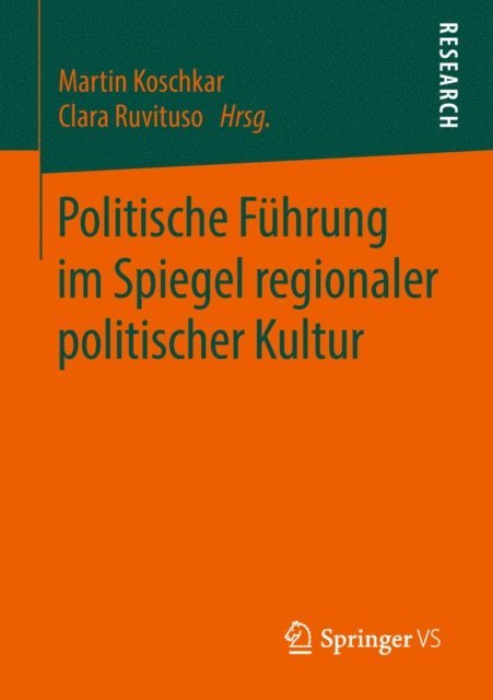 Clara Ruvituso, Martin Koschkar - Politische Führung im Spiegel regionaler politischer Kultur, E-bok