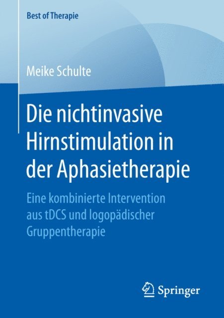 Meike Schulte - Die nichtinvasive Hirnstimulation in der Aphasietherapie, E-bok. Tillgänglighet: Lägg i varukorg