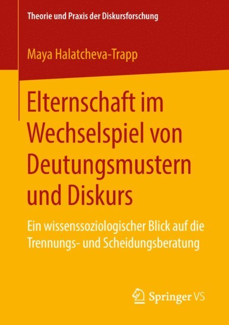 Maya Halatcheva-Trapp - Elternschaft im Wechselspiel von Deutungsmustern und Diskurs, E-bok