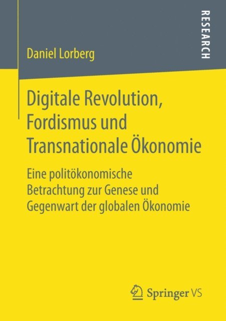 Daniel Lorberg - Digitale Revolution, Fordismus und Transnationale Ökonomie, E-bok
