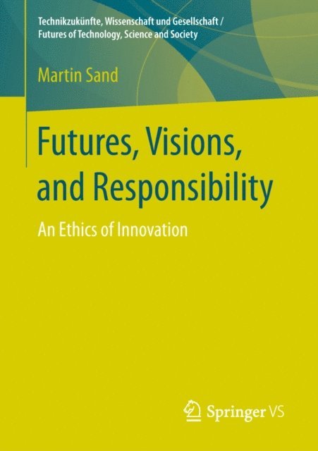 Martin Sand - Futures, Visions, and Responsibility, E-bok