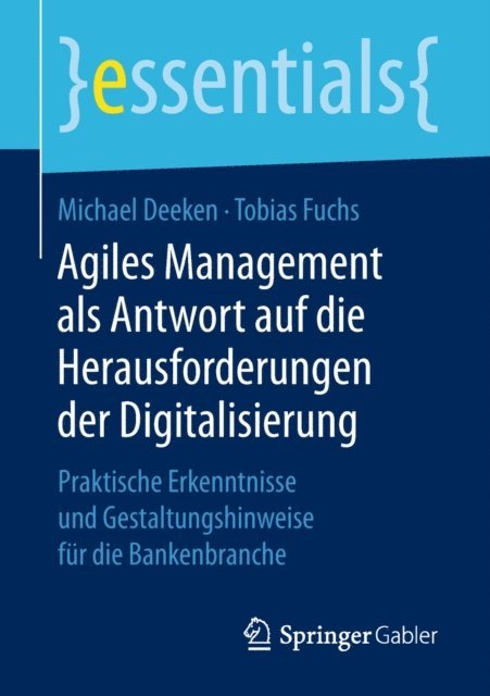 Tobias Fuchs, Michael Deeken - Agiles Management als Antwort auf die Herausforderungen der Digitalisierung, E-bok