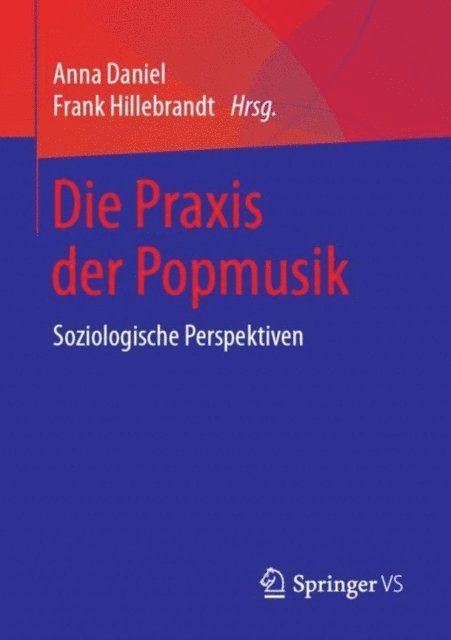 Frank Hillebrandt, Anna Daniel - Die Praxis der Popmusik, E-bok