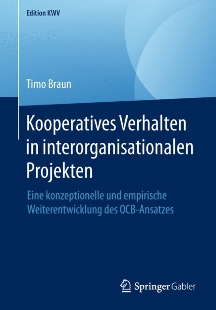Timo Braun - Kooperatives Verhalten in interorganisationalen Projekten, E-bok