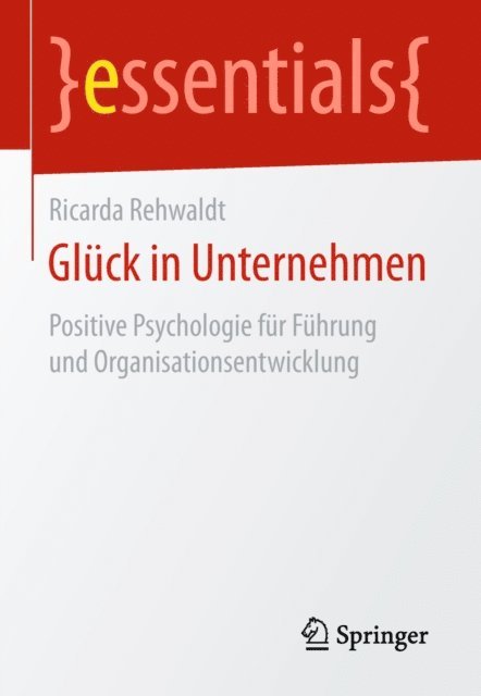 Ricarda Rehwaldt - Glück in Unternehmen, E-bok